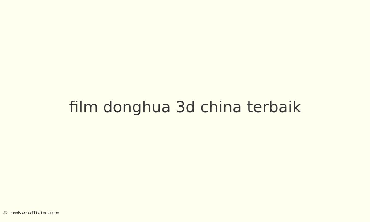 Film Donghua 3d China Terbaik