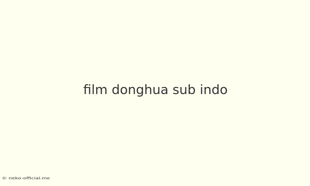 Film Donghua Sub Indo