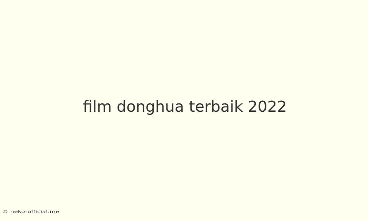 Film Donghua Terbaik 2022