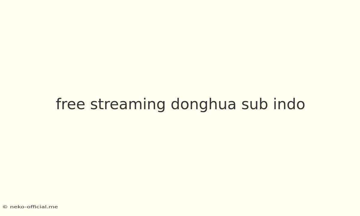 Free Streaming Donghua Sub Indo