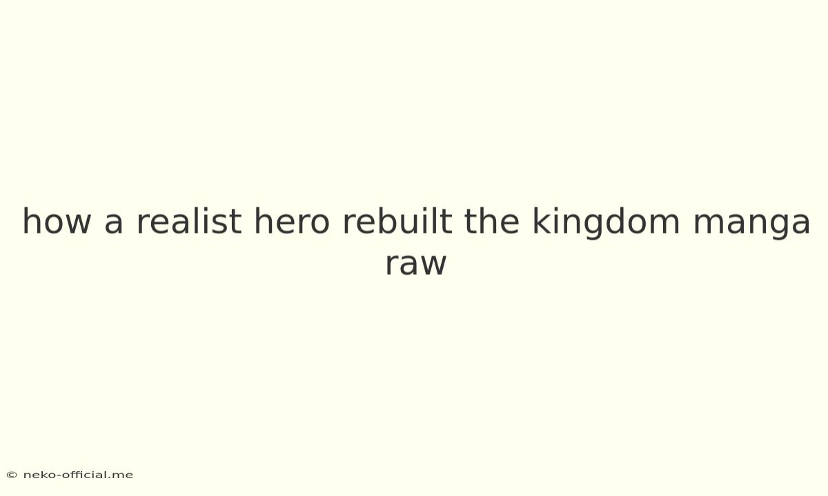 How A Realist Hero Rebuilt The Kingdom Manga Raw