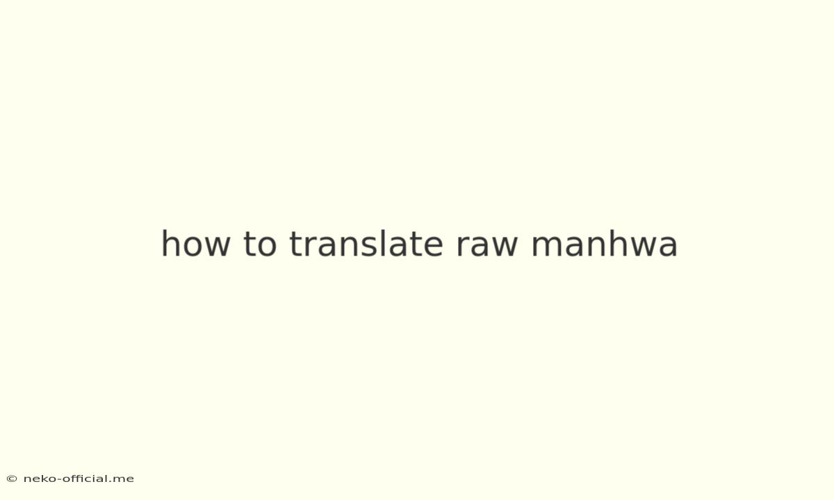 How To Translate Raw Manhwa