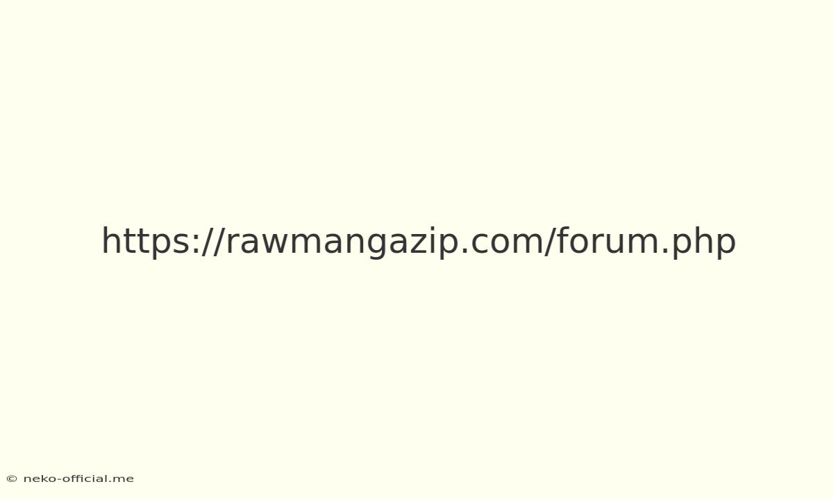 Https://rawmangazip.com/forum.php