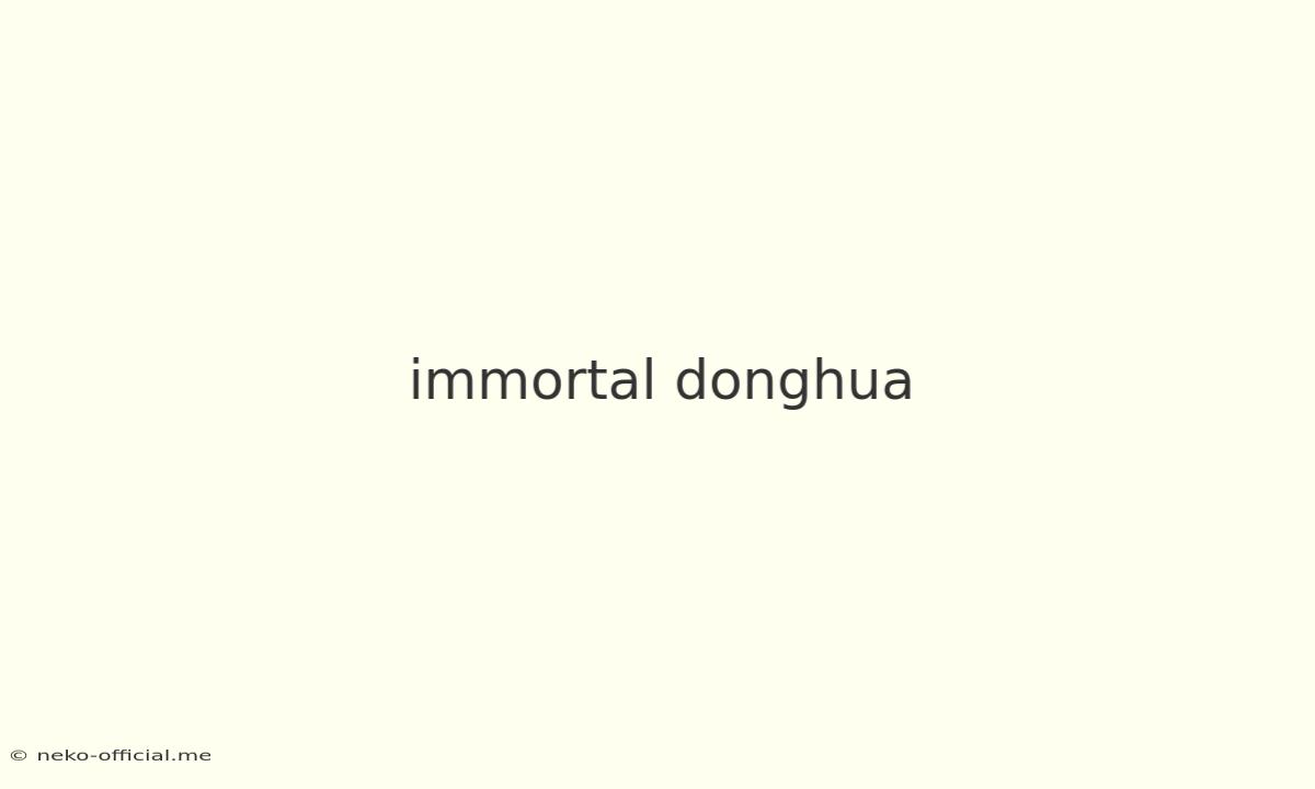 Immortal Donghua