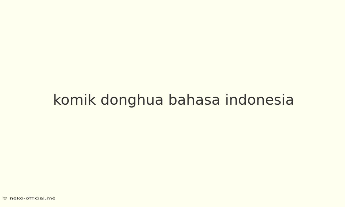 Komik Donghua Bahasa Indonesia