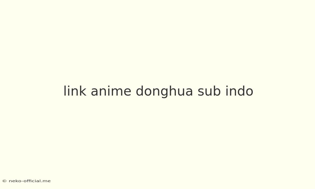 Link Anime Donghua Sub Indo