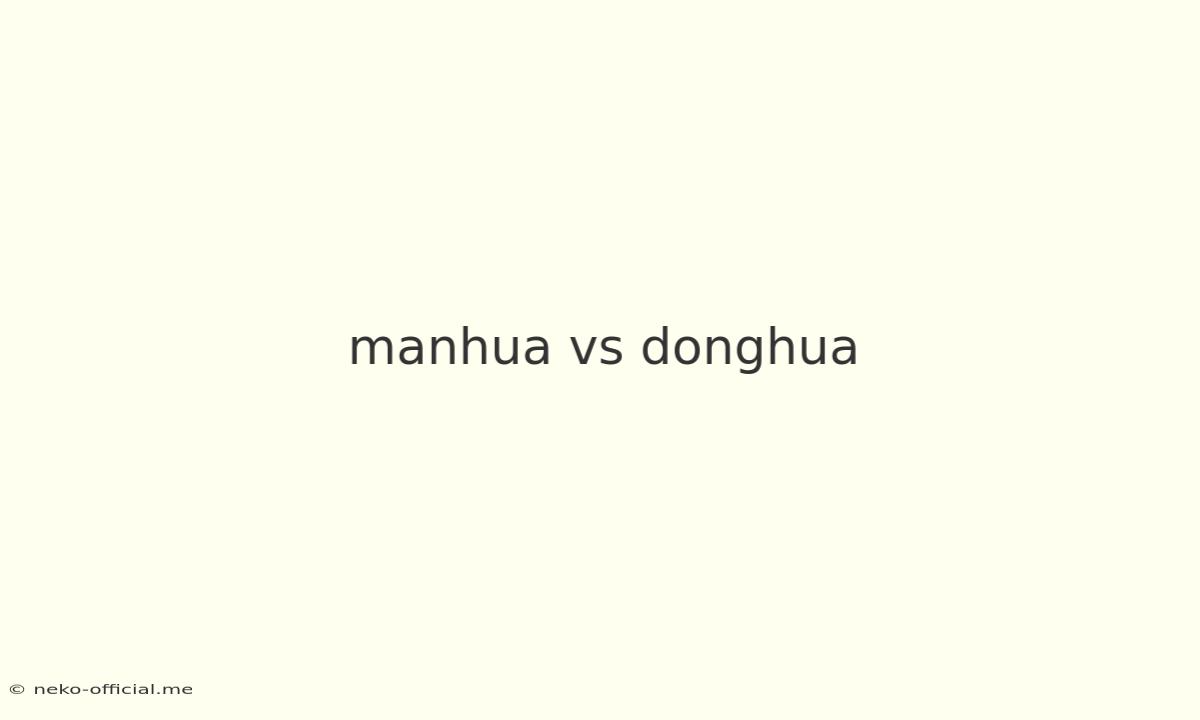 Manhua Vs Donghua