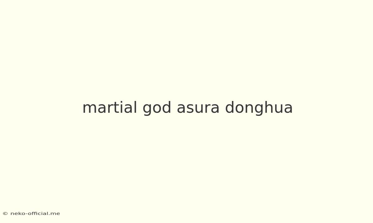 Martial God Asura Donghua