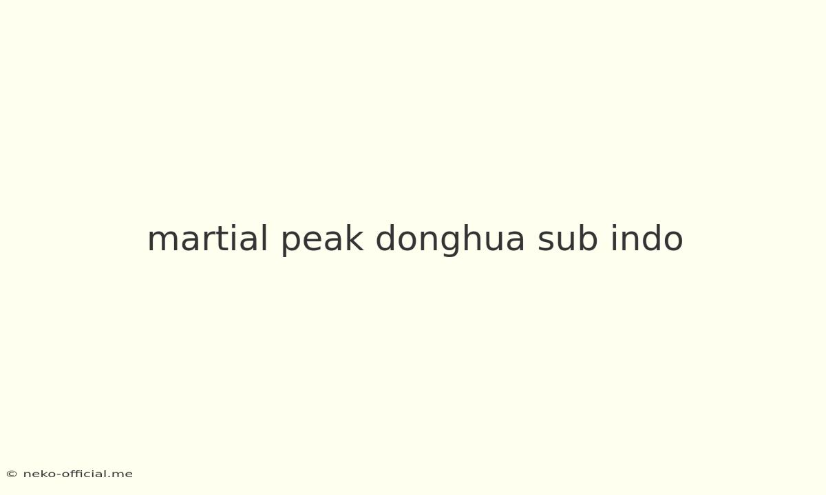 Martial Peak Donghua Sub Indo