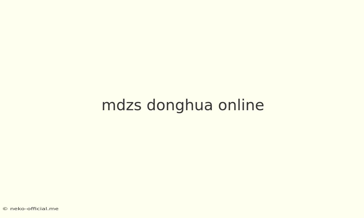 Mdzs Donghua Online