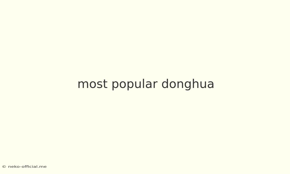 Most Popular Donghua