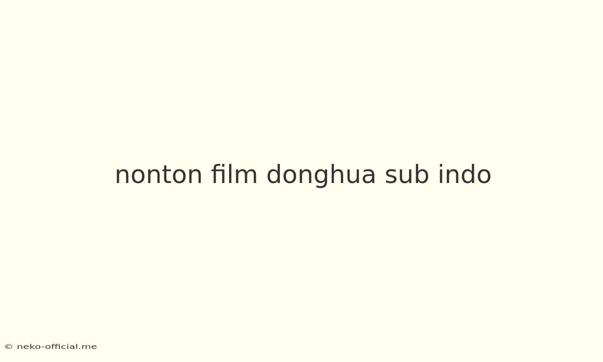 Nonton Film Donghua Sub Indo