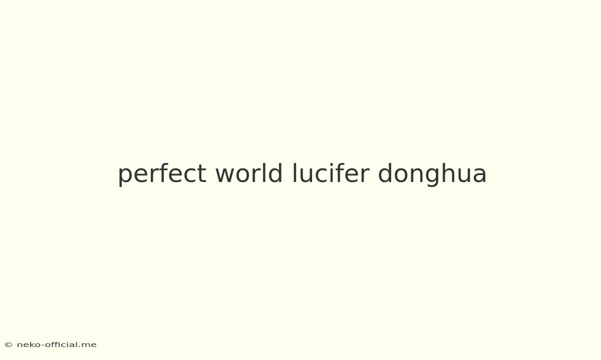 Perfect World Lucifer Donghua