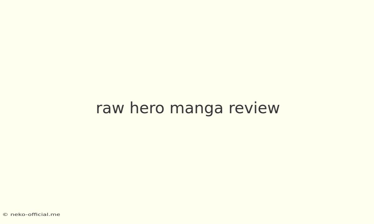 Raw Hero Manga Review