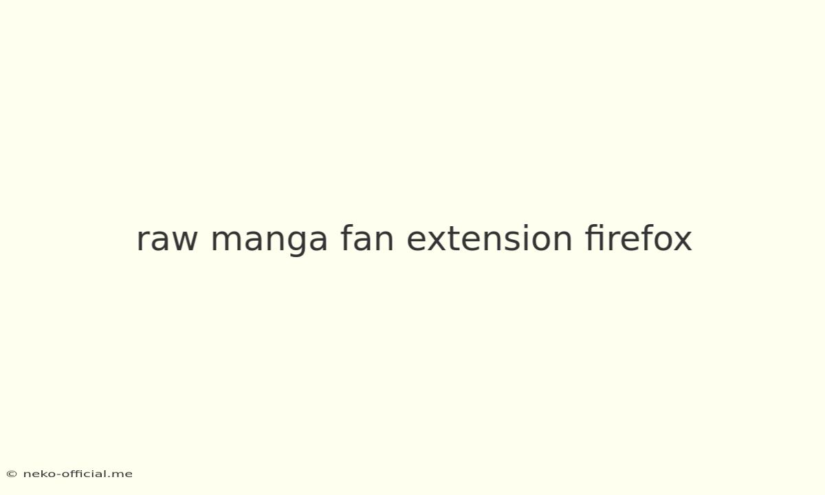 Raw Manga Fan Extension Firefox