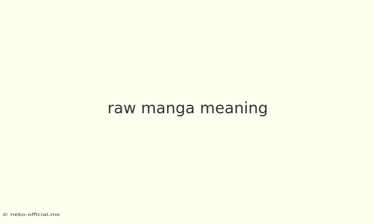 Raw Manga Meaning