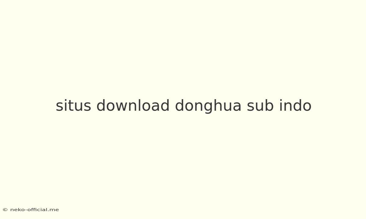 Situs Download Donghua Sub Indo