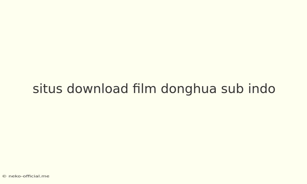 Situs Download Film Donghua Sub Indo