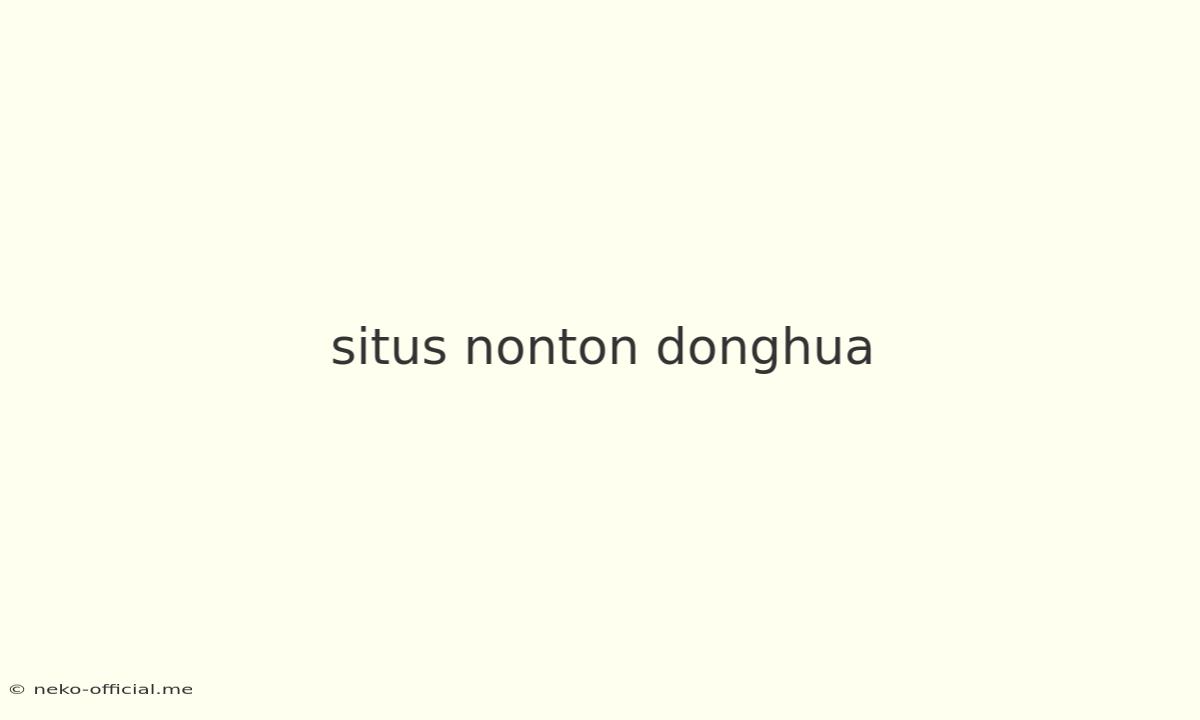 Situs Nonton Donghua