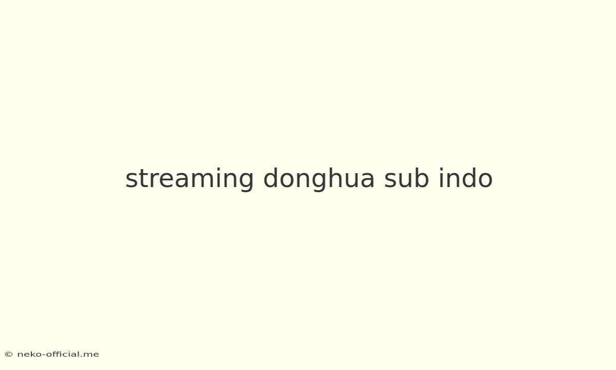 Streaming Donghua Sub Indo