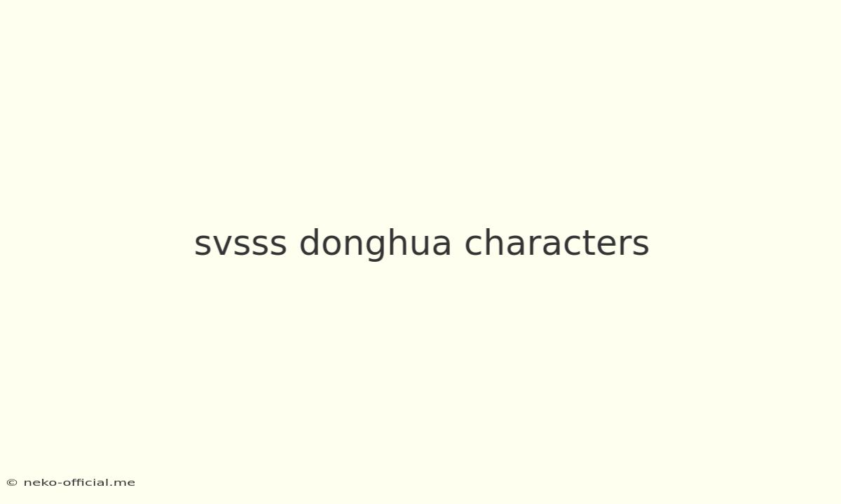 Svsss Donghua Characters