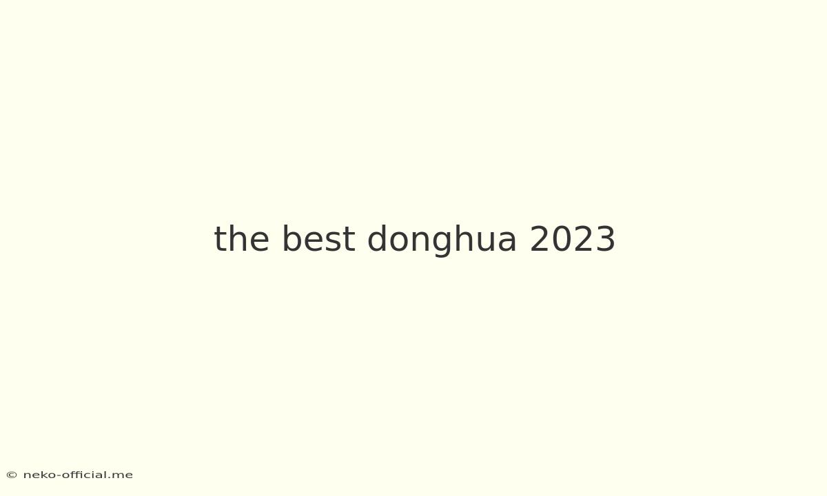 The Best Donghua 2023