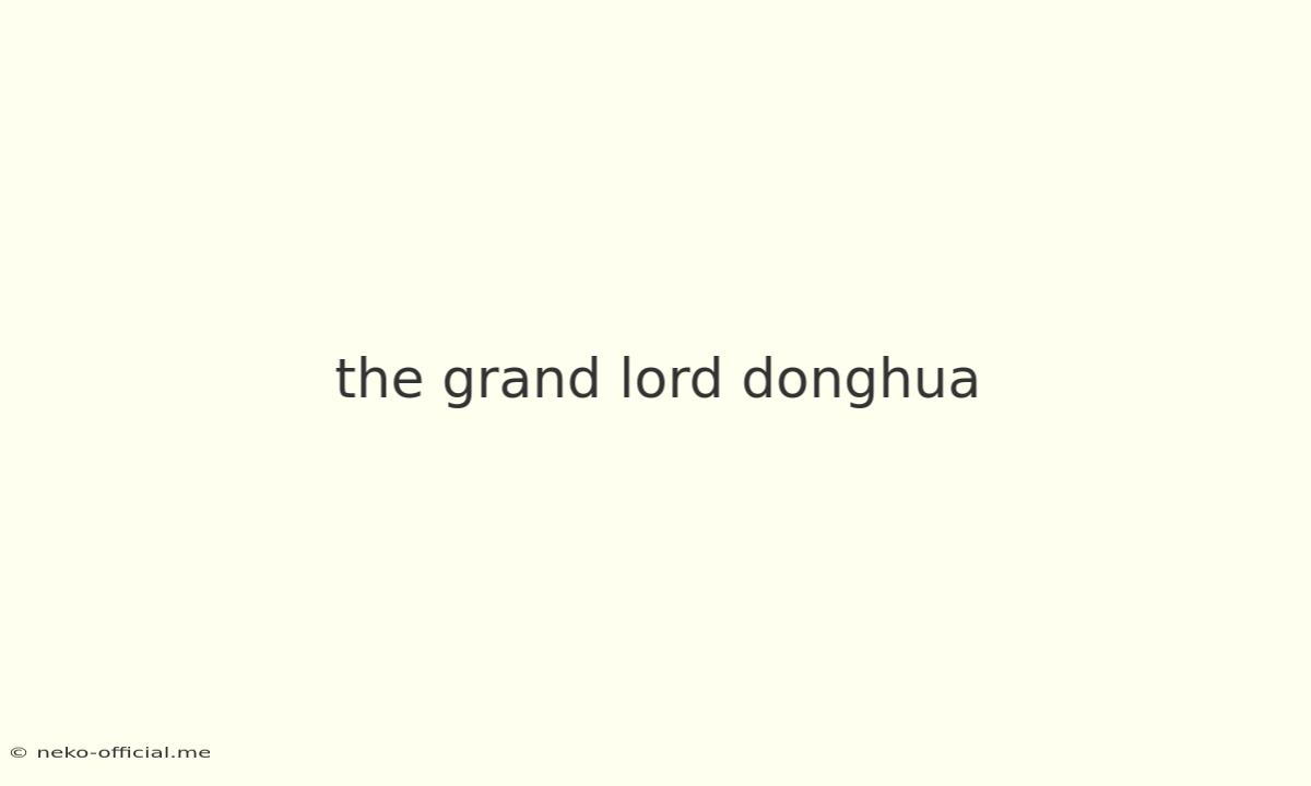 The Grand Lord Donghua