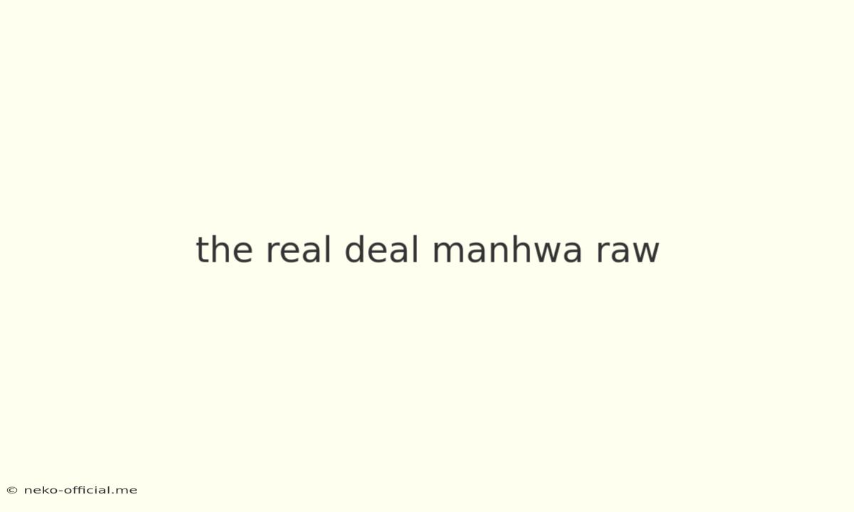 The Real Deal Manhwa Raw