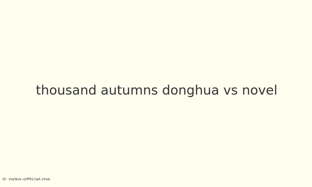 Thousand Autumns Donghua Vs Novel