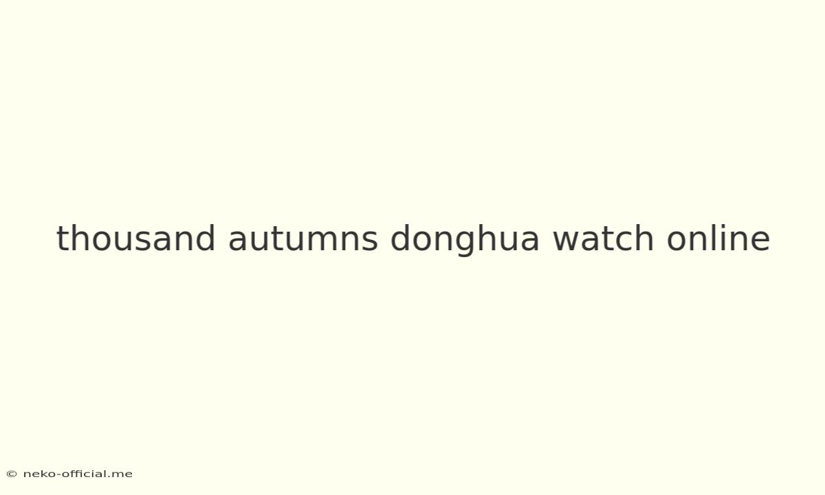 Thousand Autumns Donghua Watch Online