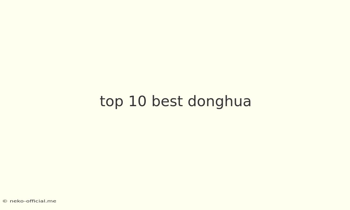 Top 10 Best Donghua