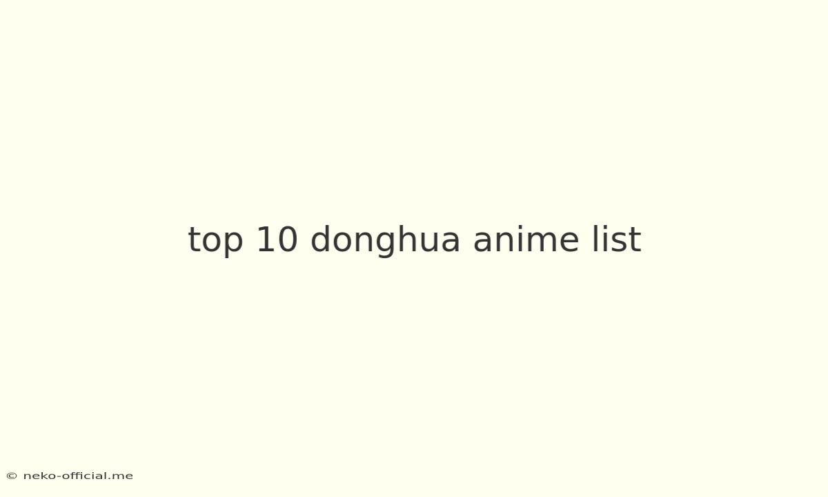 Top 10 Donghua Anime List