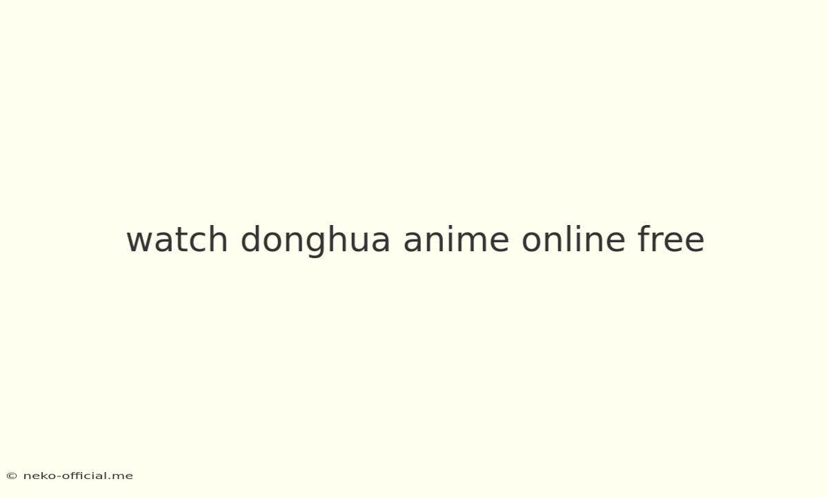 Watch Donghua Anime Online Free