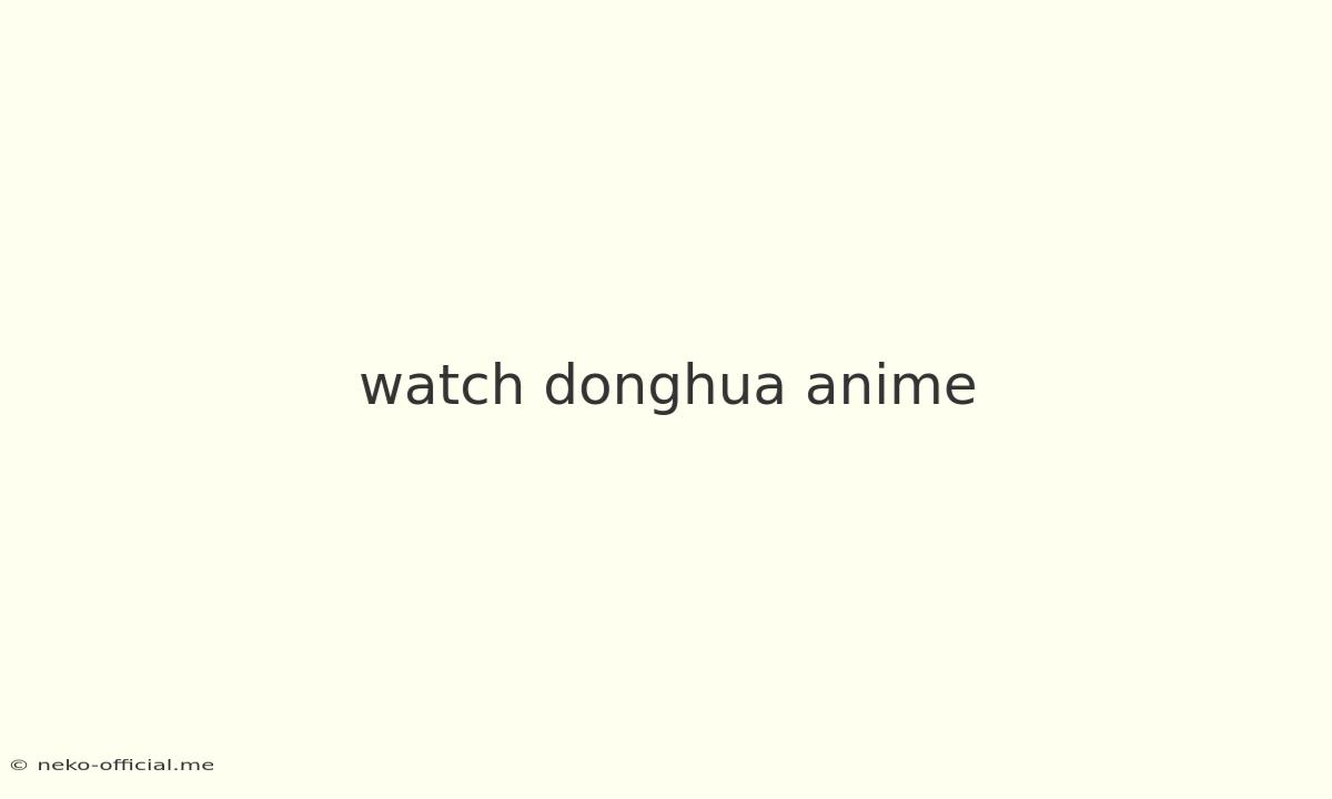 Watch Donghua Anime