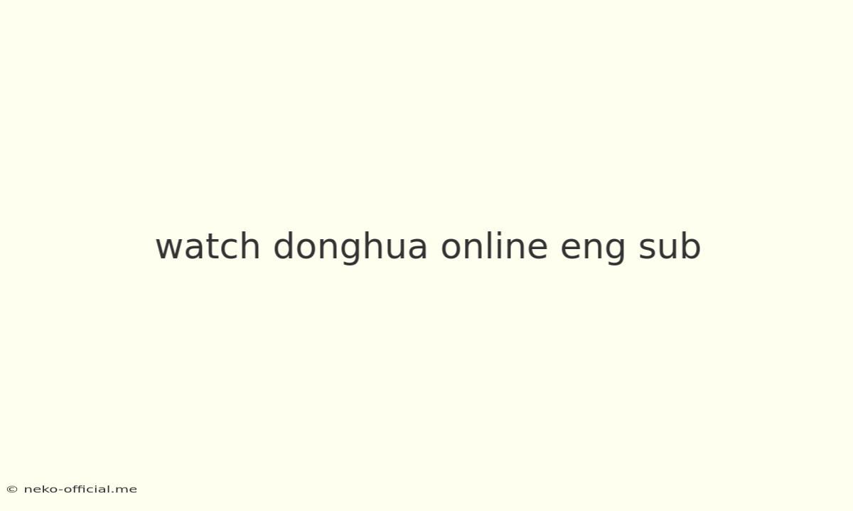 Watch Donghua Online Eng Sub