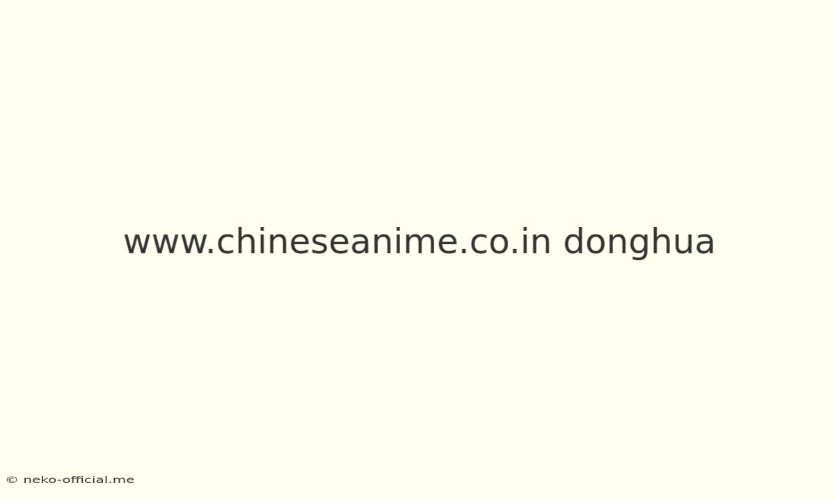 Www.chineseanime.co.in Donghua